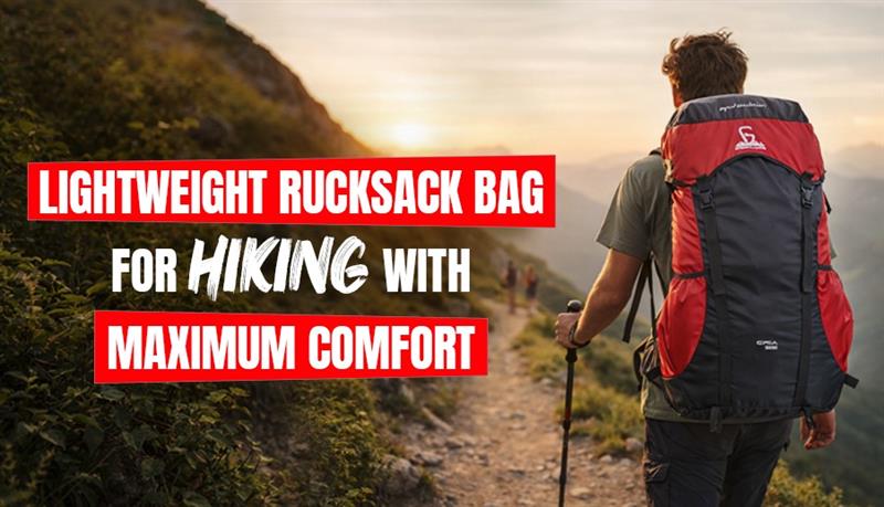 Lightweight Rucksack Bag for Hiking with Maximum Comfort